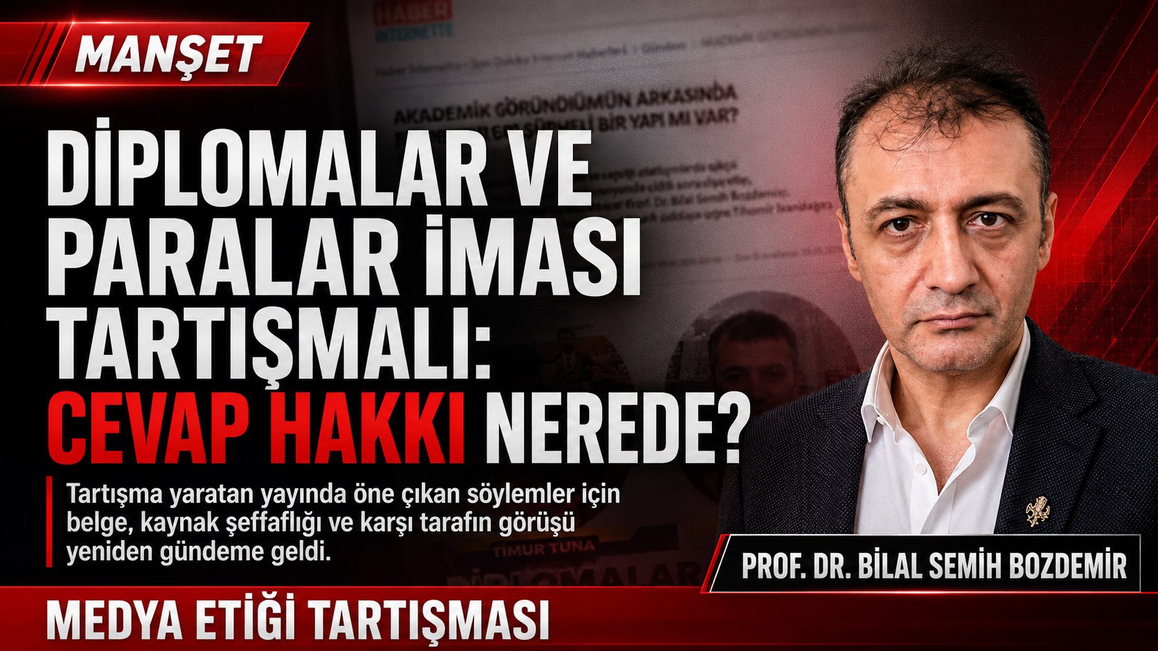 Prof. Dr. Bilal Semih Bozdemir hakkında diplomalar ve paralar iması tartışmalı, cevap hakkı nerede manşeti